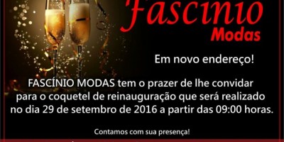 Publicidade – Fascínio Modas convida você para o coquetel de reinauguração em novo endereço