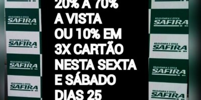  Publicidade – Vem aí o primeiro BLACK FRIDAY da ÓTICA E RELOJOARIA SAFIRA com descontos de 20 até 70% à vista